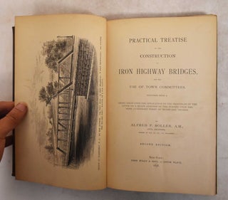 Practical Treatise on the Construction of Iron Highway Bridges, for the use of town committees