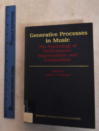 Item #185855 Generative Processes In Music: The Psychology Of Performance, Improvistation, And...