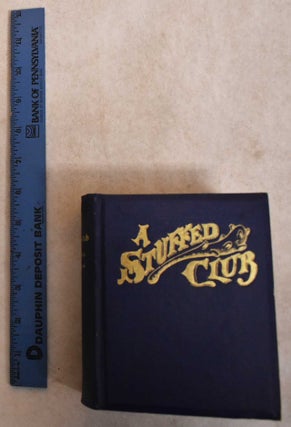Item #185911 A Stuffed Club (Vol. VI, 1903-1904). John H. Tilden
