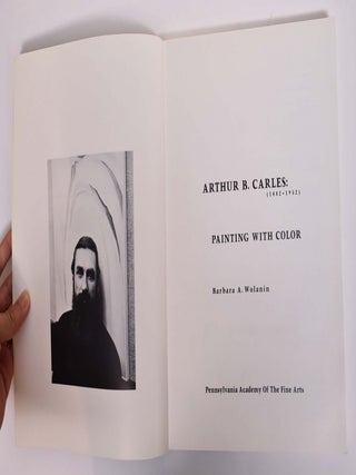 Arthur B. Carles (1882-1952): Painting With Color