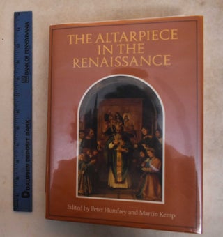 Item #186116 The Altarpiece in the Renaissance. Peter Humfrey, Martin Kemp