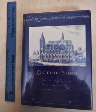 Item #186129 Gothic Song: Victorine Sequences and Augustinian Reform in Twelfth-entury Paris....