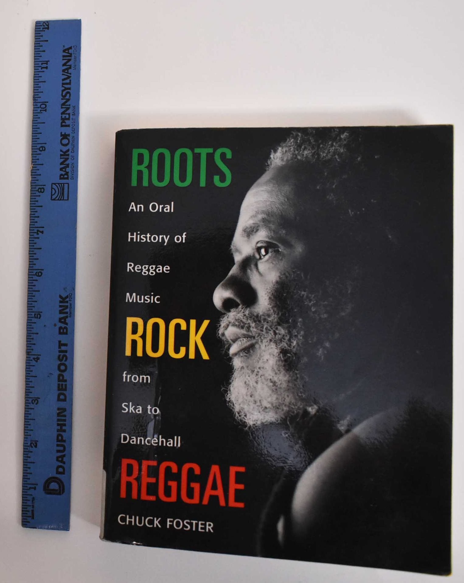 Roots, Rock, Reggae: An Oral History of Reggae Music from Ska to