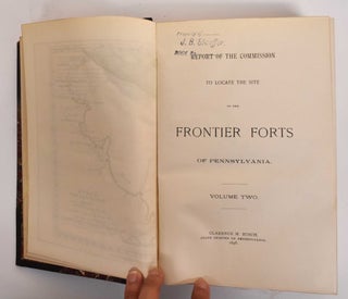 Item #186177 Report of the Commission to Locate the Site of the Frontier Forts of Pennsylvania...