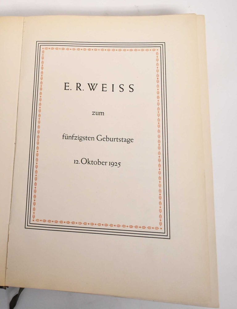 Item #186223 E.R. Weiss: Zum Funfzigsten Geburtstage. Herbert Reichner.