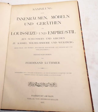 Item #186358 Sammlung Von Innenraumen, Mobeln und Gerathen im Louis-Seize- und Empire-Stil: Aus...