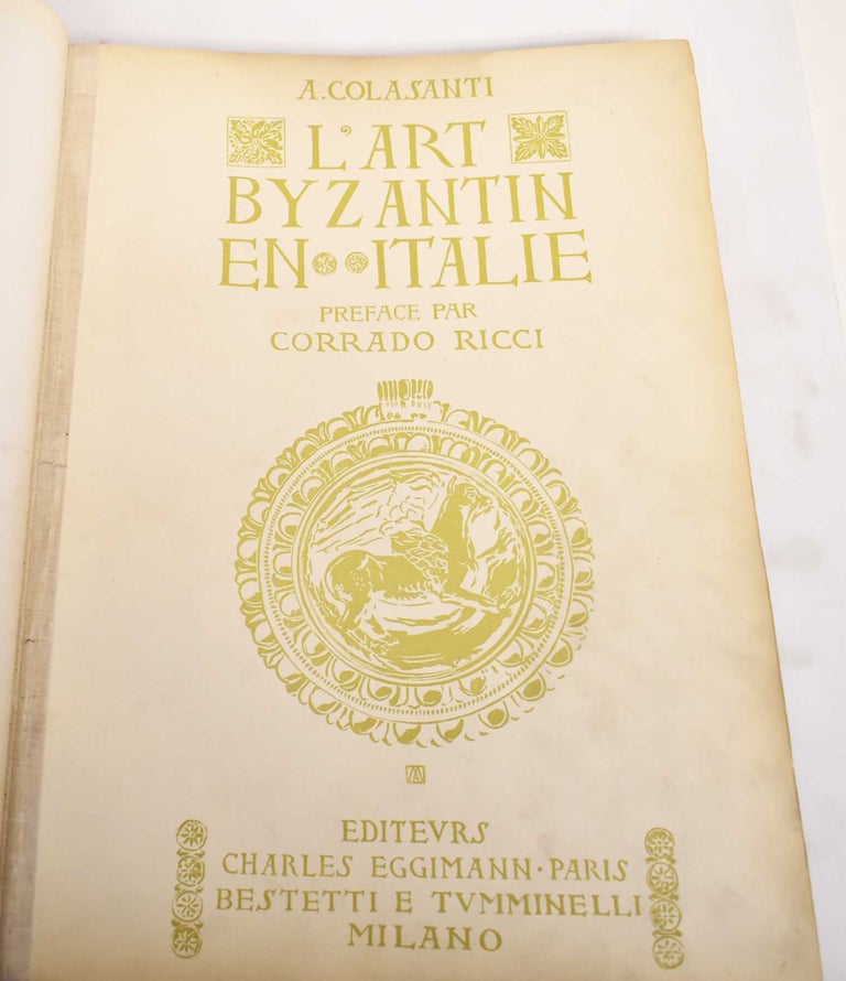 Item #186361 L'Art Byzantin en Italie. Arduino Colasanti, Corrado Ricci, Charles Eggimann.