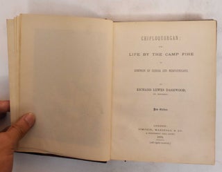 Item #186364 Chiploquorgan, or, Life by the Camp Fire in Dominion of Canada and Newfoundland....