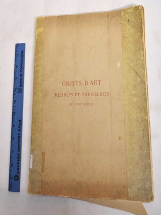 Item #186386 Catalogue Des Objets D'Art Tres Importants Du XVIIIe Siecle. M. Paul Chevallier