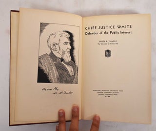 Item #186392 Chief Justice Waite: Defender of the Public Interest. Bruce R. Trimble