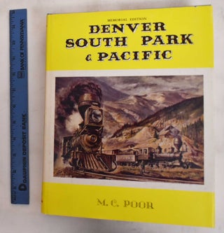 Item #186396 Denver South Park and Pacific: Memorial edition. M. C. Poor