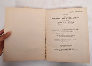 Catalogue Of The Notable Art Collection Formed By The Late George A. Hearn Of New York City (Two Volumes)