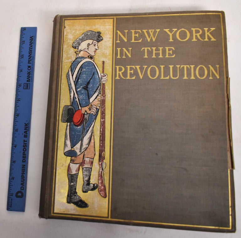 Item #186408 New York in the Revolution as Colony and State: These Records Were Discovered, Arranged and Classified in 1895, 1896, 1897 and 1898. James Roberts.