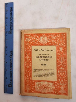 Item #186434 Tenth Annual Exhibition of the Society of Independent Artists. Society of...
