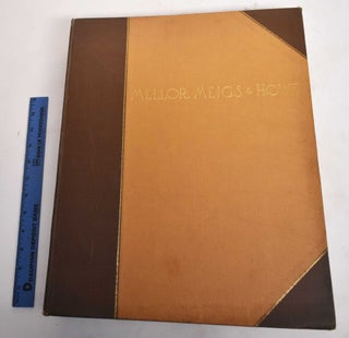 Item #186437 A Monograph Of The Work Of Mellor Meigs & Howe. Paul Wenzel, Maurice Krakow