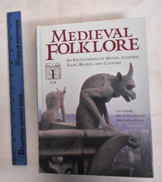 Medieval Folklore: An Encyclopedia of Myths, Legends, Tales, Beliefs, and Customs; Volume I and Volume II