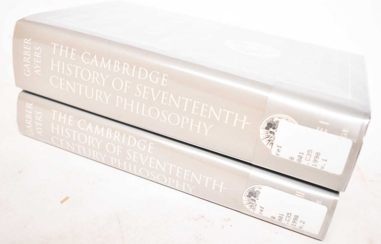 Item #186469 The Cambridge History of Seventeenth-Century Philosophy, Volume I and Volume II. Daniel Garber, Michael Ayers.
