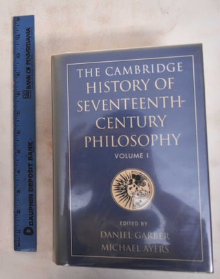 The Cambridge History of Seventeenth-Century Philosophy, Volume I and Volume II