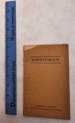 Item #186471 Anonymous: the Need for Anonymity. Michael Fraenkel, Walter, Lowenfels