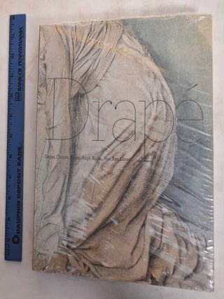 Item #186491 Drapé : Degas, Christo, Michel-Ange, Rodin, Man Ray, Dürer. Eric Pagliano, Sylvie...