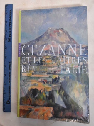 Item #186570 Cézanne and the masters: Dream of Italy. Alain Tapie, Marianne Mathieu, Claudio...