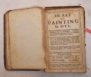 Item #186609 The Art of Painting of Oyl. Wherein is Included Each Particular Circumstance...