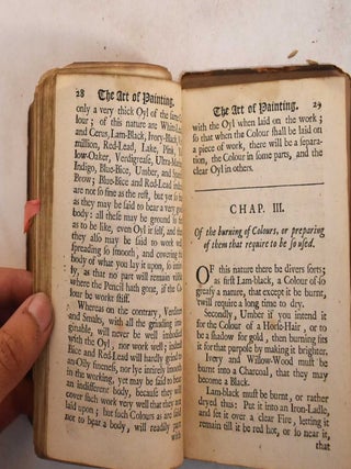 The Art of Painting of Oyl. Wherein is Included Each Particular Circumstance Relating to That Art and Mystery, Containing the Best and Most Approved Rules For Preparing, Mixing, and Working of Oyl-Colours: The Whole treatise Being so Full Compleat, and so Exactly Fitted to the Meanest Capacity, That All Persons Whatsoever, May be Able by These Directions, to Paint in Oyl-Colours All Manner of Timber-Work... In Which is Also Particularly Laid Down, All the Several Circumstances Required in Painting of Sun-Dials, Printed Pictures, Shash Windows, etc in Oily Colours