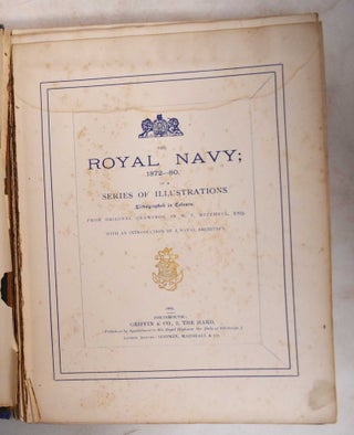 The Royal Navy, 1872-80: In a Series of Illustrations LIthographed in Colours