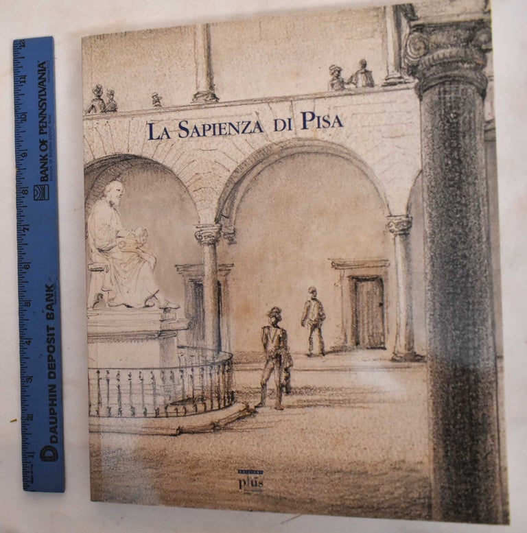 Item #186725 La Sapienza di Pisa. Romano Paolo Coppini, Alessandro Tosi.