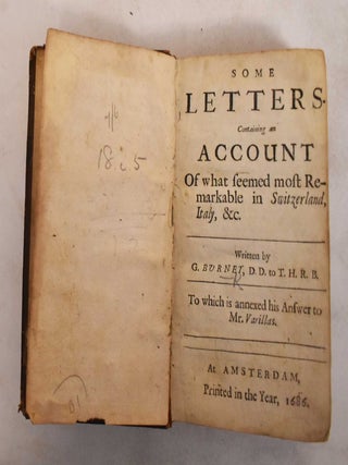 Item #186784 Some Letters Containing an Account of What Seemed Most Remarkable in Switzerland,...
