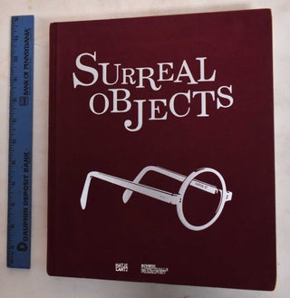 Item #186817 Surreal objects : Three dimensional works from Dalí to Man Ray. Max Hollein, Ingrid...