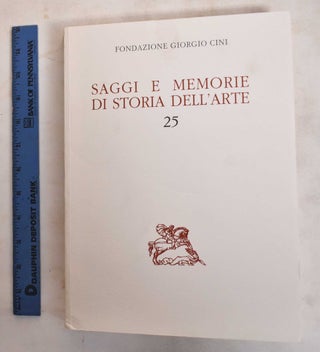 Item #186869 Saggi E Memorie Di Storia Dell'Arte 25. Anne Schulz Markham, William L. Barcham