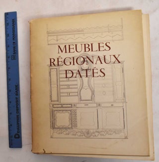 Item #186873 Meubles Regionaux Dates. Suzanne Tardieu