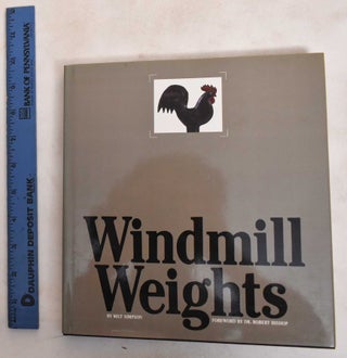 Item #187012 Windmill Weights. Milt Simpson, Bob Krist