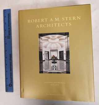 Item #187097 Robert A.M. Stern Architects : Buildings and projects 2015-2019. Peter Morris Dixon,...