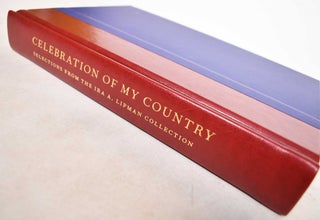 Celebration of My Country: Selections From the Ira A. Lipman Collection