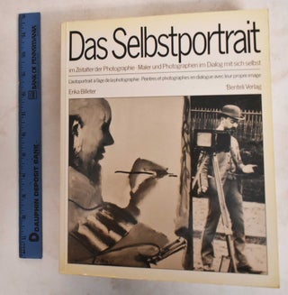 Item #187154 Das Selbstportrait im Zeitalter de Photographie: Maler und Photographen im Dialog...