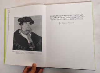 German Renaissance Medals: A Catalogue of the Collection in the Victoria and Albert Museum