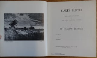 Yankee Painter: A Retrospective Exhibition of Oils, Water Colors and Graphics by Winslow Homer