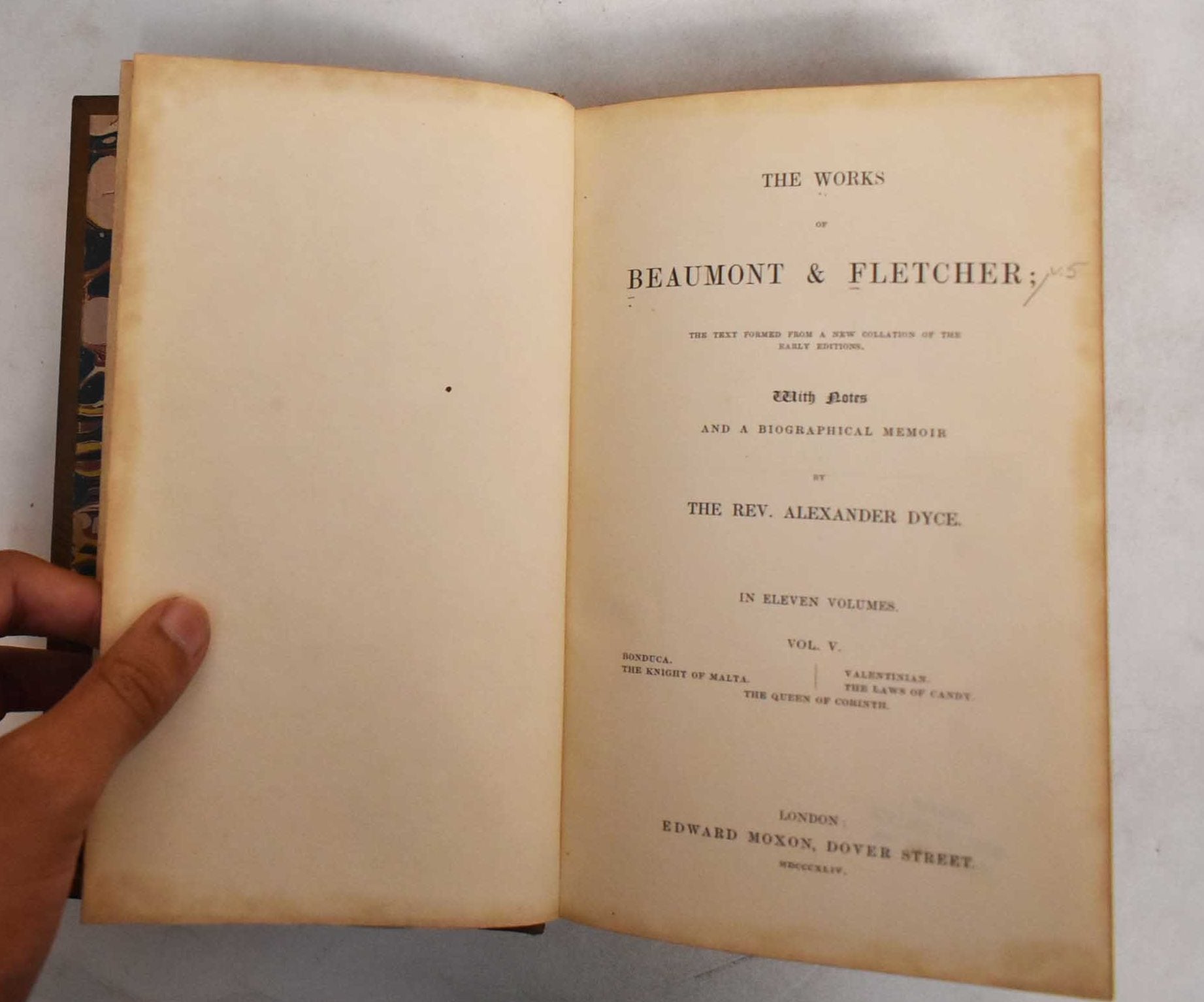 The works of Beaumont Fletcher The text formed from a new collation of the early editions 11 Volumes by Francis Beaumont John Fletcher Alexander