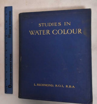 Item #187232 Studies in Water Colour. Leonard Richmond