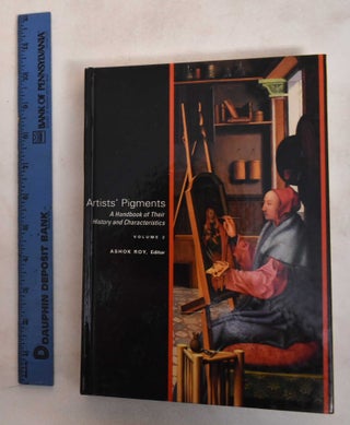 Item #187268 Artists' Pigments: A Handbook of Their History and Characteristics: Volume 2. Ashok Roy