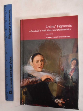 Item #187269 Artists' Pigments: A Handbook of Their History and Characteristics: Volume 3....