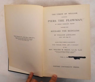 The vision of William concerning Piers the Plowman, in three parallel texts : Together with Richard the Redeless (2 Volumes)