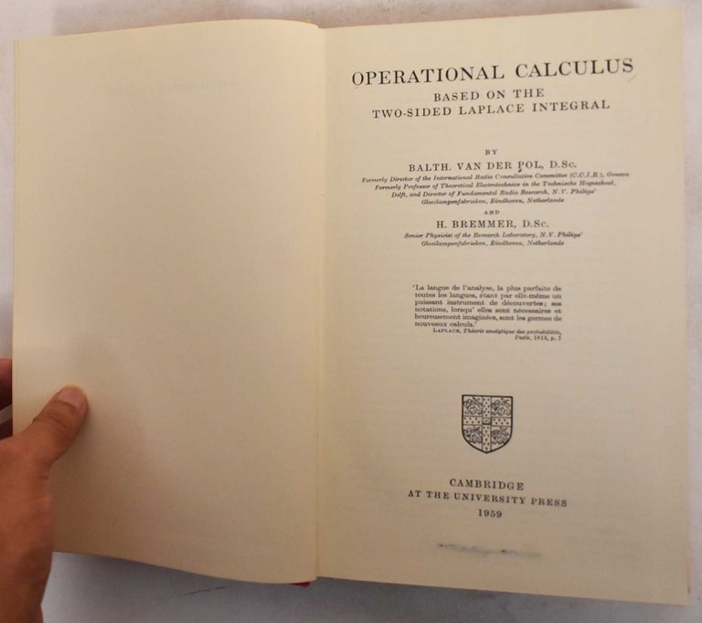 Item #187334 Operational calculus based on the two-sided Laplace integral. Baltasar van der Pol, H Bremmer.