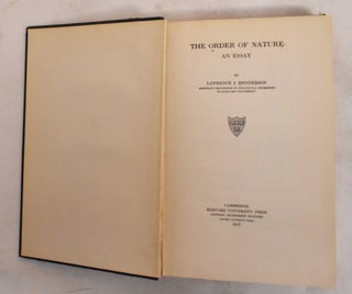 Item #187347 The Order of Nature : An Essay. Lawrence Joseph Hendrson, Richard P. Foa