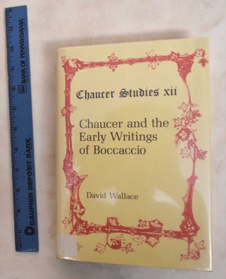 Item #187377 Chaucer and the Early Writings of Boccaccio. David Wallace