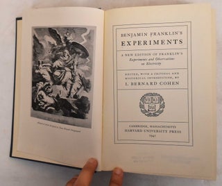 Item #187450 Benjamin Franklin's Experiments : A new edition of Franklin's Experiments and...