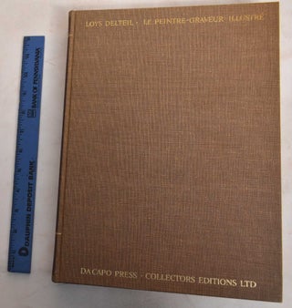 Item #187461 Honore Daumier: Le Peintre-Graveur Illustre, Volume XXV. Loys Delteil