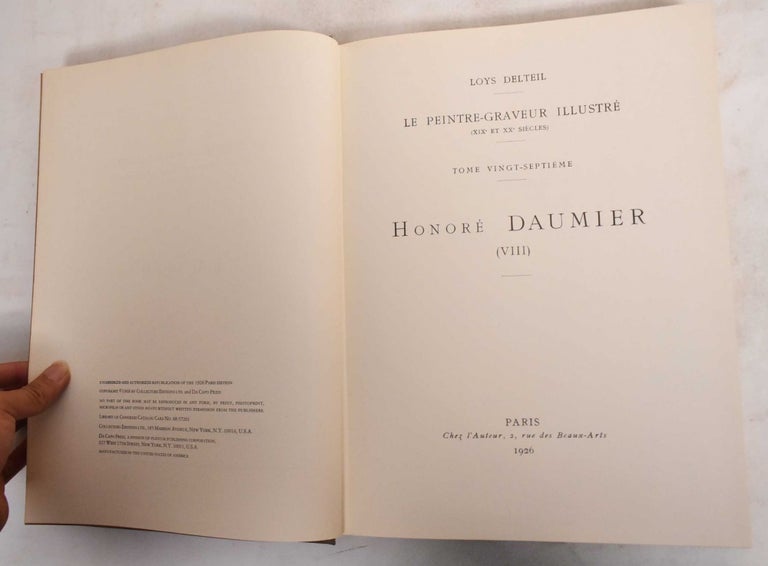 Item #187464 Honore Daumier: Le Peintre-Graveur Illustre, Volume XXVII. Loys Delteil.